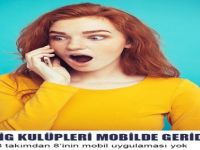 Süper Lig Kulüpleri Mobilde Geride Kaldı